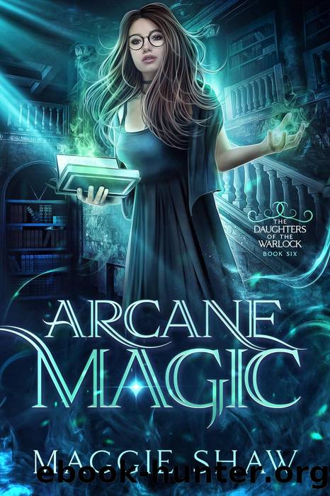 Arcane Magic by Maggie Shaw & Maggie Shaw