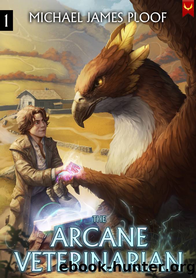 Arcane Veterinarian: A Cozy Fantasy LitRPG Series by Michael James Ploof