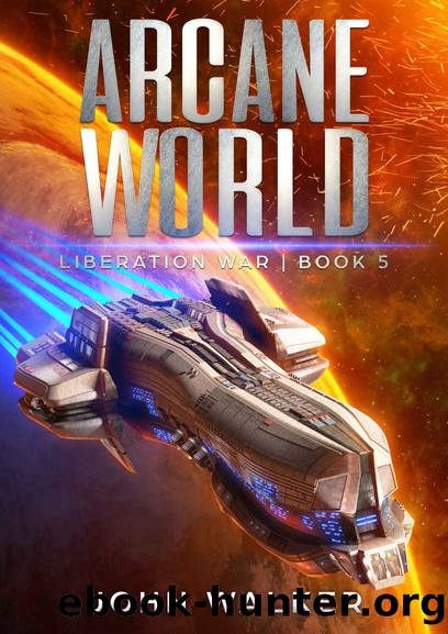 Arcane World: Liberation War Book 5 by John Walker