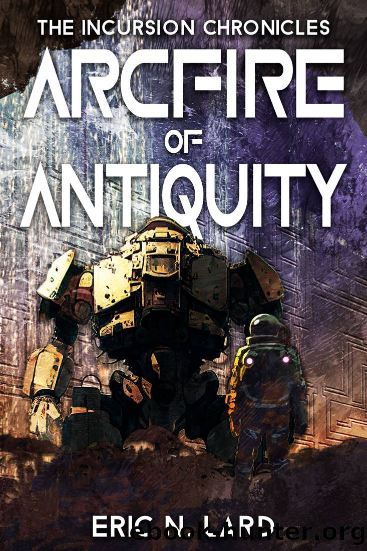 Arcfire of Antiquity by Eric N. Lard