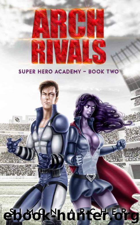 Arch Rivals (Super Hero Academy Book 2) by Simon Archer