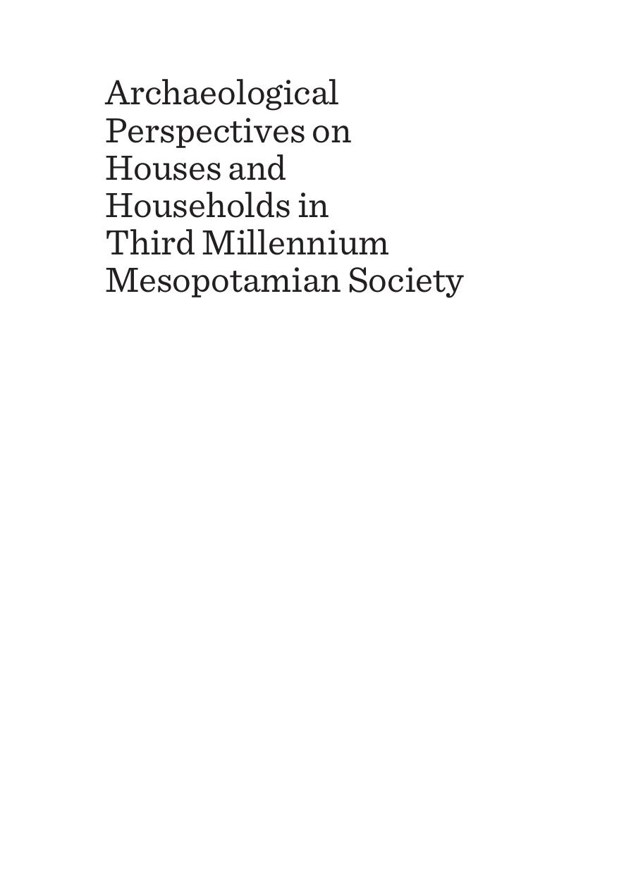 Archaeological Perspectives on Houses and Households in Third Millennium Mesopotamian Society by Alessandra Salvin