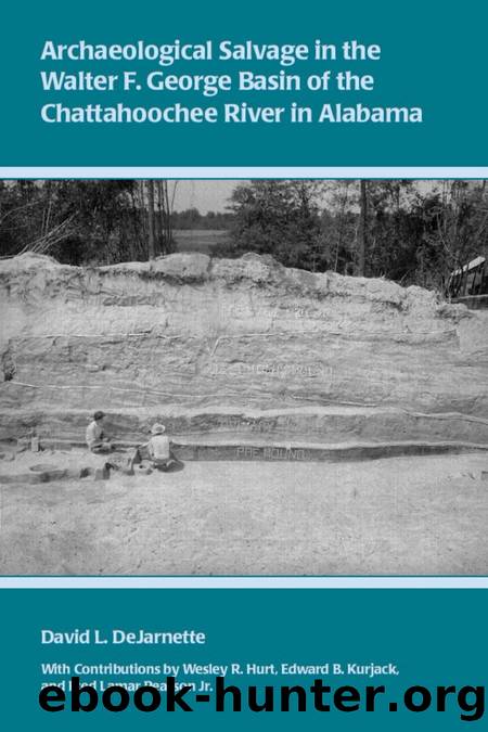 Archaeological Salvage in the Walter F. George Basin of the Chattahoochee River in Alabama by David DeJarnette; Historic Chattahoochee Historic Chattahoochee Commission