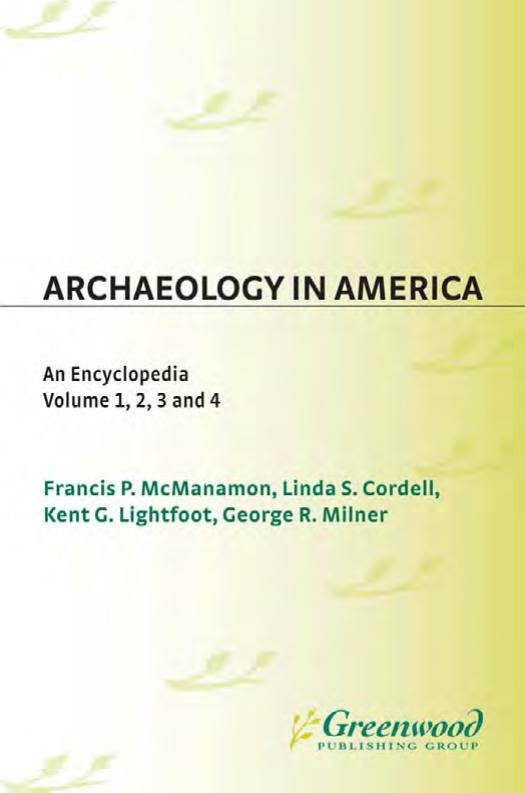 Archaeology in America 4 volumes : An Encyclopedia by Francis McManamon Linda S. Cordell Kent Lightfoot George Milner