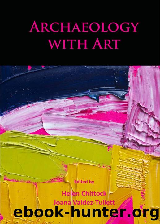 Archaeology with Art by Helen Chittock; Joana Valdez-Tullett