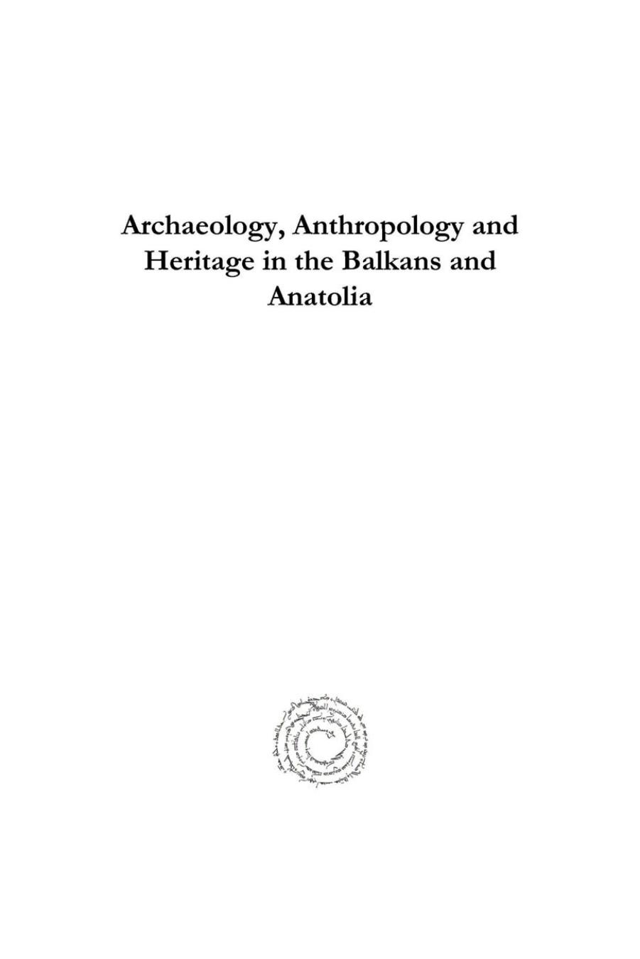 Archaeology, Anthropology and Heritage in the Balkans and Anatolia by David Shankland