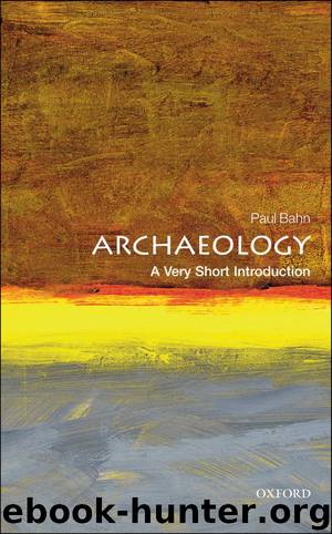 Archaeology: A Very Short Introduction by Paul Bahn