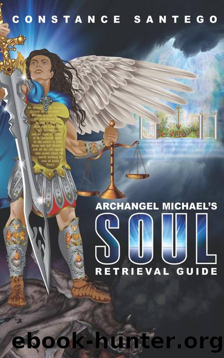 Archangel Michael's Soul Retrieval Guide by Constance Santego