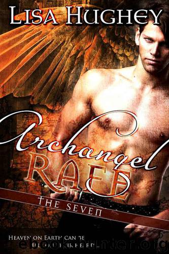 Archangel Rafe (A Novel of The Seven Book 1) by Lisa Hughey