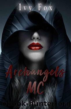 Archangels MC_A Reverse Harem Romance by Ivy Fox