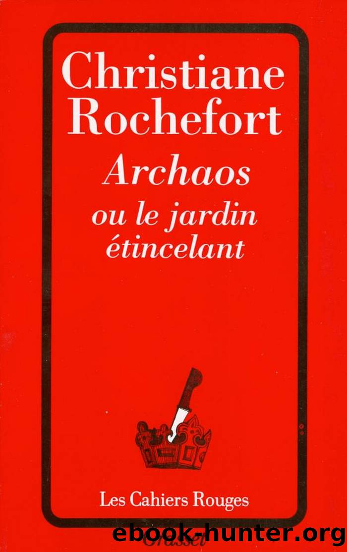 Archaos ou le jardin étincelant by Christiane Rochefort