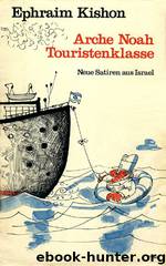 Arche Noah, Touristenklasse by Ephraim Kishon
