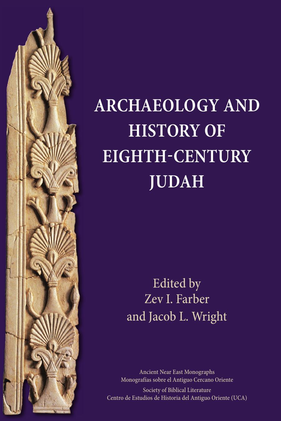 Archealogy and history of eight-century judah by Zev I. Farber Jacob L. Wright (ed.)