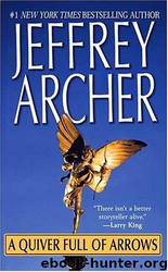 Archer, Jeffrey - A Quiver Full of Arrows by Archer Jeffrey