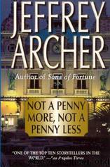 Archer, Jeffrey - Not a Penny More, Not a Penny Less by Archer Jeffrey