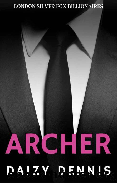 Archer: A Boss and Curvy Woman Age Gap Instalove Romance (London Silver Fox Billionaires Book 1) by Daizy Dennis
