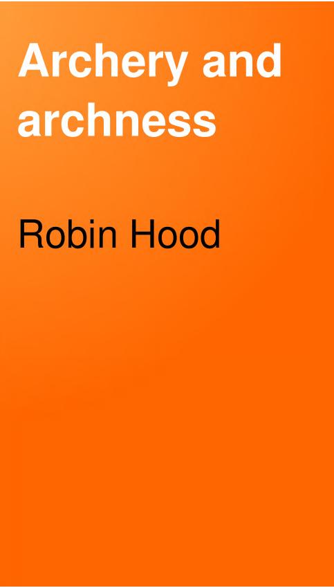 Archery and archness by Robin Hood