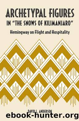 Archetypal Figures in âThe Snows of Kilimanjaroâ by Anderson David L.;