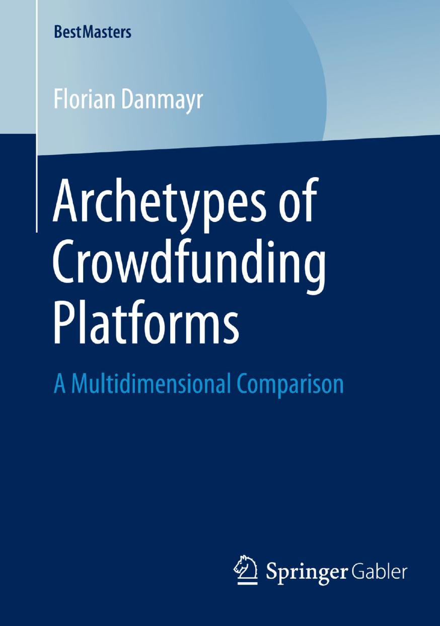 Archetypes of Crowdfunding Platforms by A Multidimensional Comparison (2014)