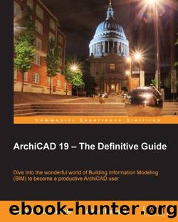ArchiCAD 19 â The Definitive Guide by MacKenzie Scott H. & Rendek Adam