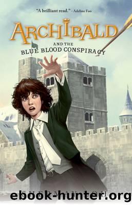 Archibald and the Blue Blood Conspiracy by SherMay Loh