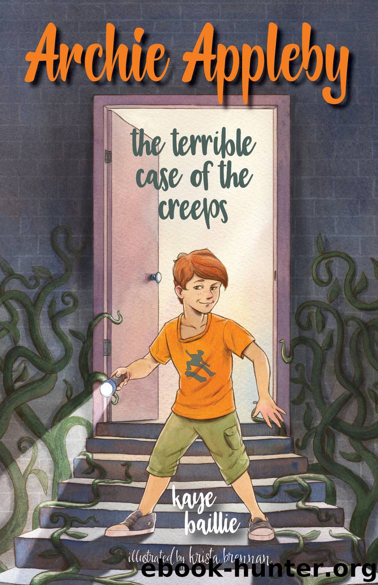 Archie Appleby: The Terrible Case of the Creeps by Kaye Baillie
