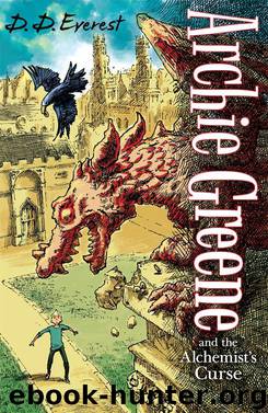Archie Greene and the Alchemist's Curse by D. D. Everest