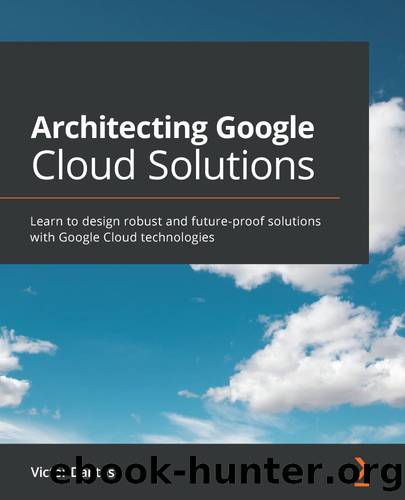 Architecting Google Cloud Solutions by Victor Dantas