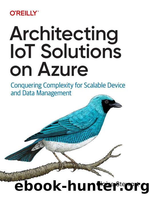 Architecting IoT Solutions on Azure by Blaize Stewart