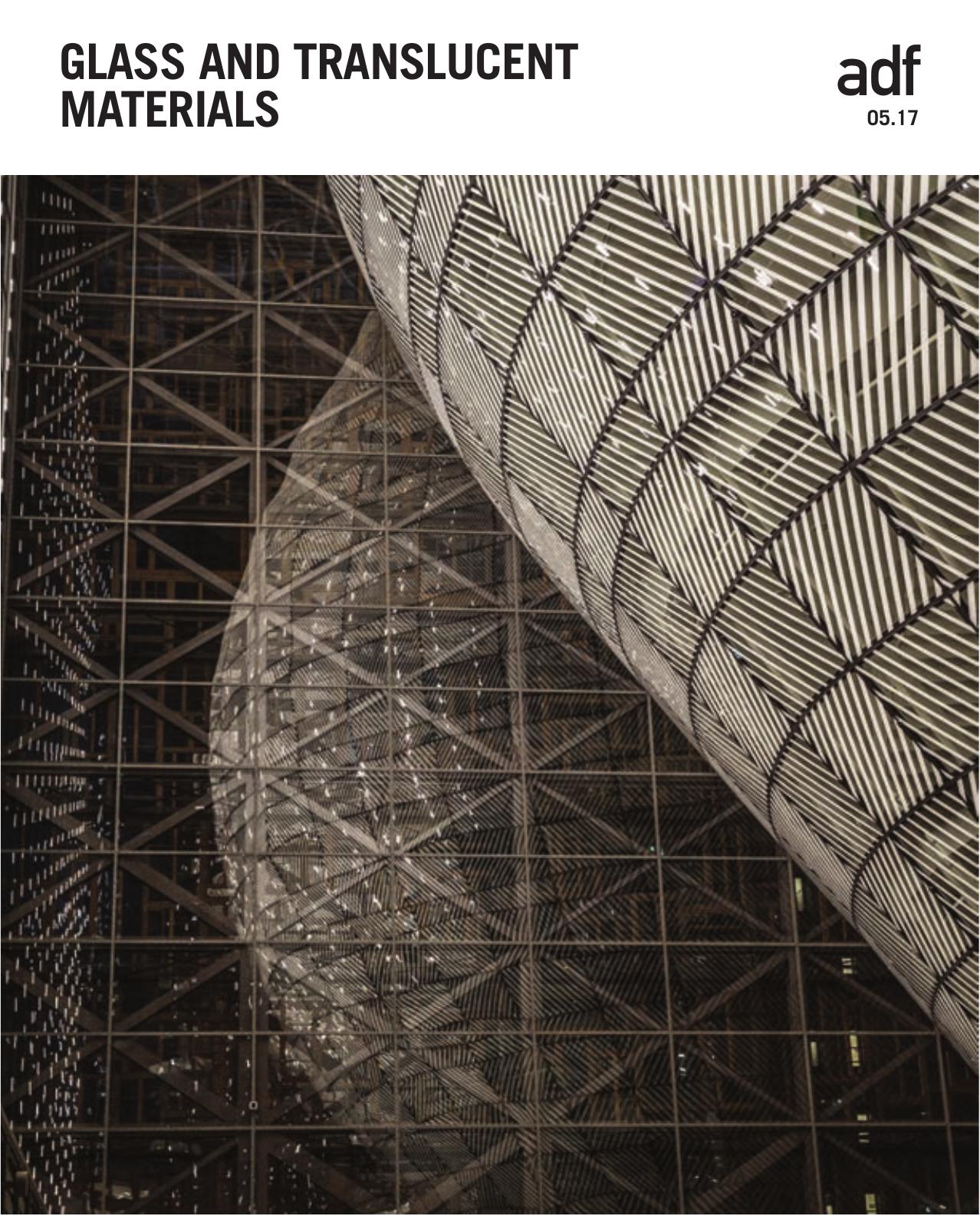 Architects Datafile (ADF) - Glass and Translucent Materials (Supplement - May 2017) by Unknow