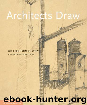 Architects Draw by Sue Ferguson Gussow