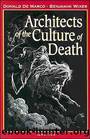 Architects of the Culture of Death by Donald De Marco