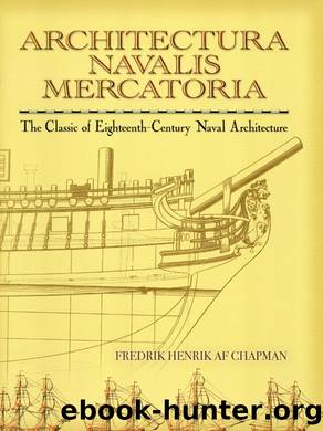 Architectura Navalis Mercatoria by Fredrik Henrik Af Chapman