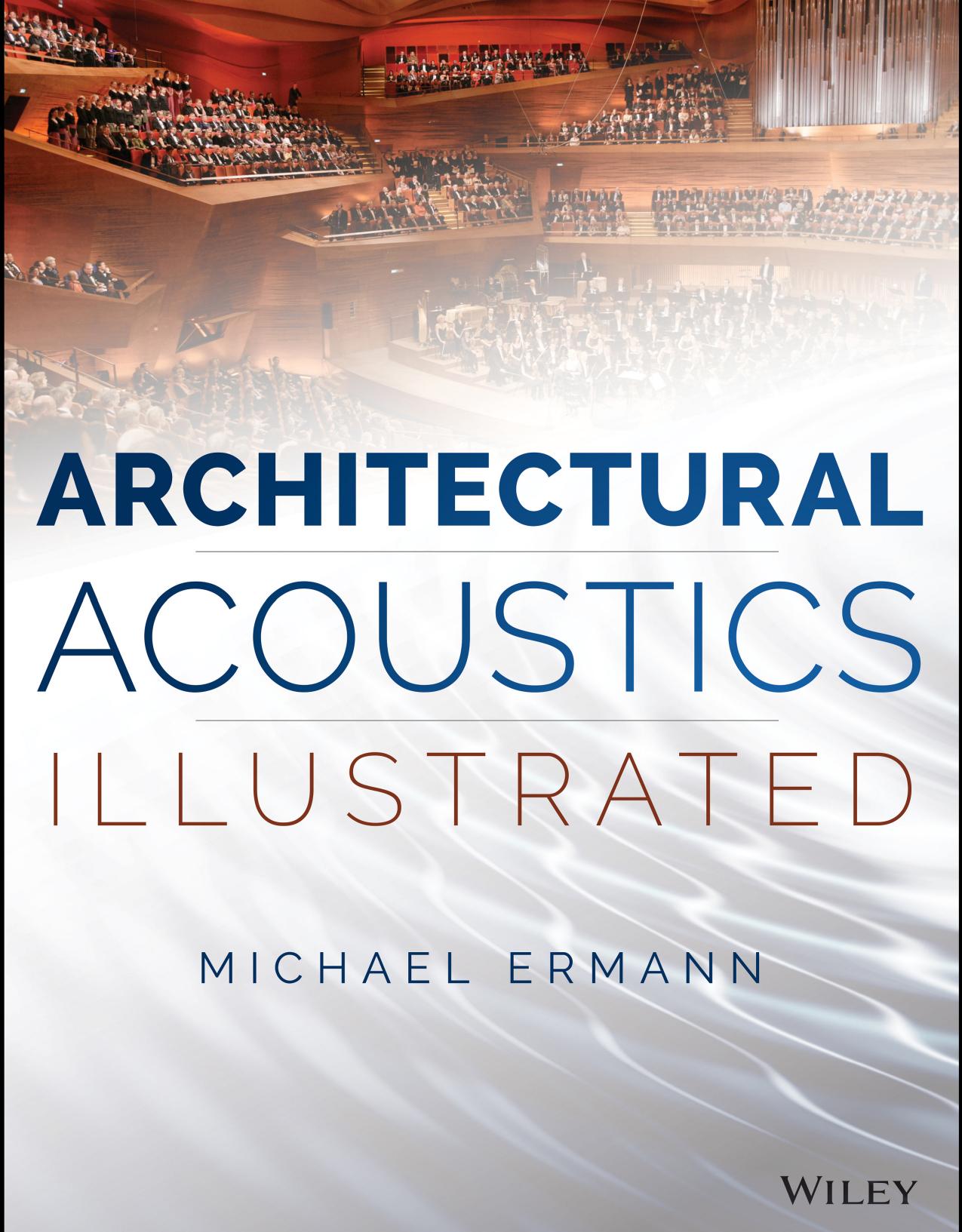 Architectural Acoustics Illustrated by Michael A. Ermann