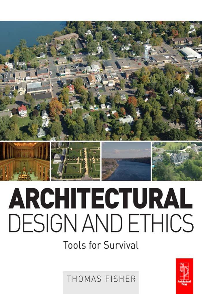 Architectural Design and Ethics: Tools for Survival by Thomas Fisher
