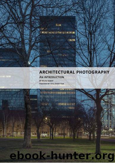 Architectural Photography: An Introduction by I Still Shoot Film & Milosz Siebert
