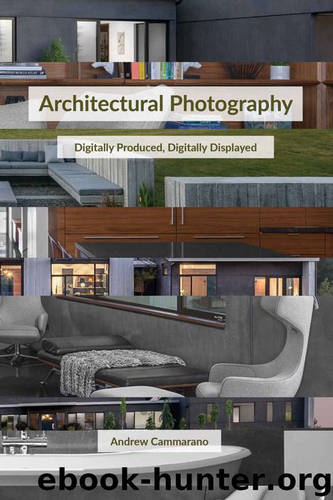 Architectural Photography: Digitally Produced, Digitally Displayed by Cammarano Andrew