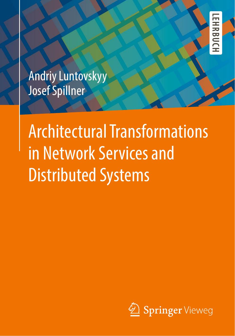 Architectural Transformations in Network Services and Distributed Systems by Andriy Luntovskyy Josef Spillner (auth.)