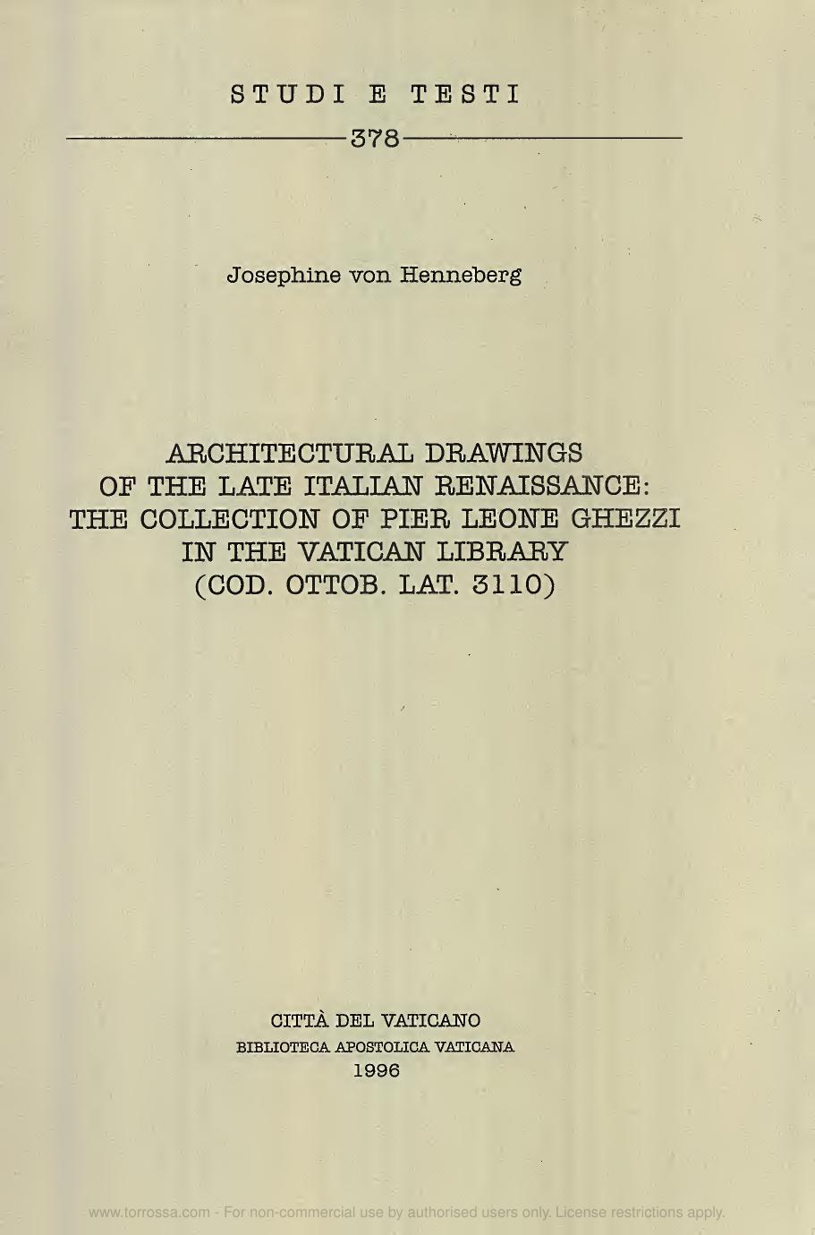 Architectural drawings of the late italian Renaissance: the collection of Pier Leone Ghezzi in the Vatican Library (cod. Ottob. Lat. 3110) by Josephine von Henneberg