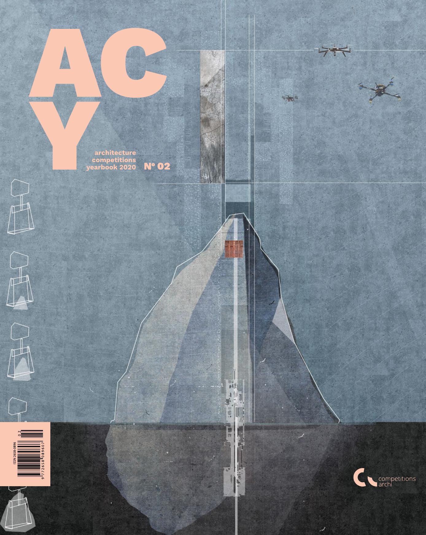 Architecture Competitions Yearbook 2020 - NÂ°02 by Competitions.archi; Marcin Husarz; Marta Szmidt; Kamil Grajda; Ania Rola; Izabela Kurgan