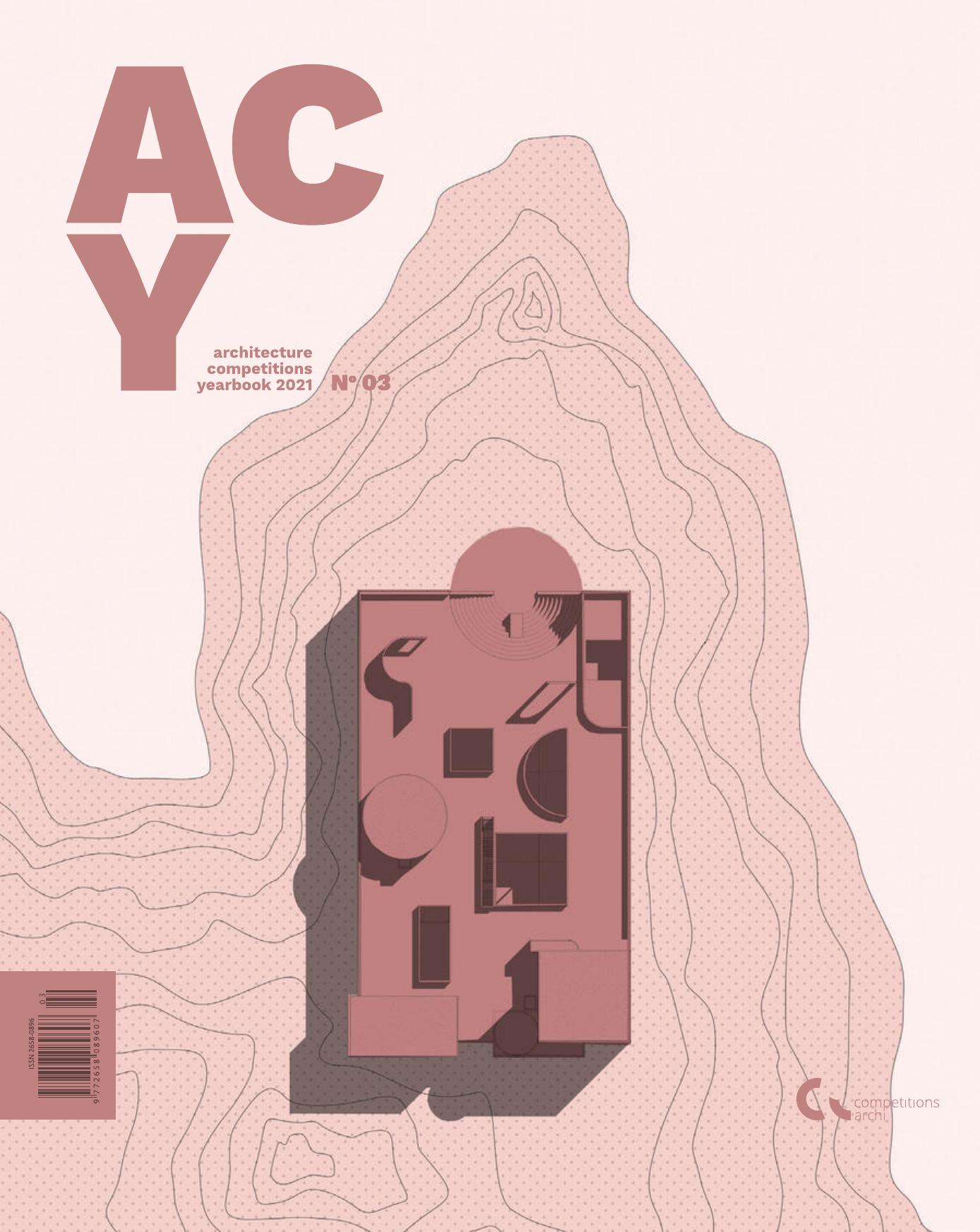 Architecture Competitions Yearbook 2021 - NÂ°03 by Competitions.archi; Marcin Husarz; Katarzyna Lech; Ania Rola; Kamil Grajda; Marta Szmidt