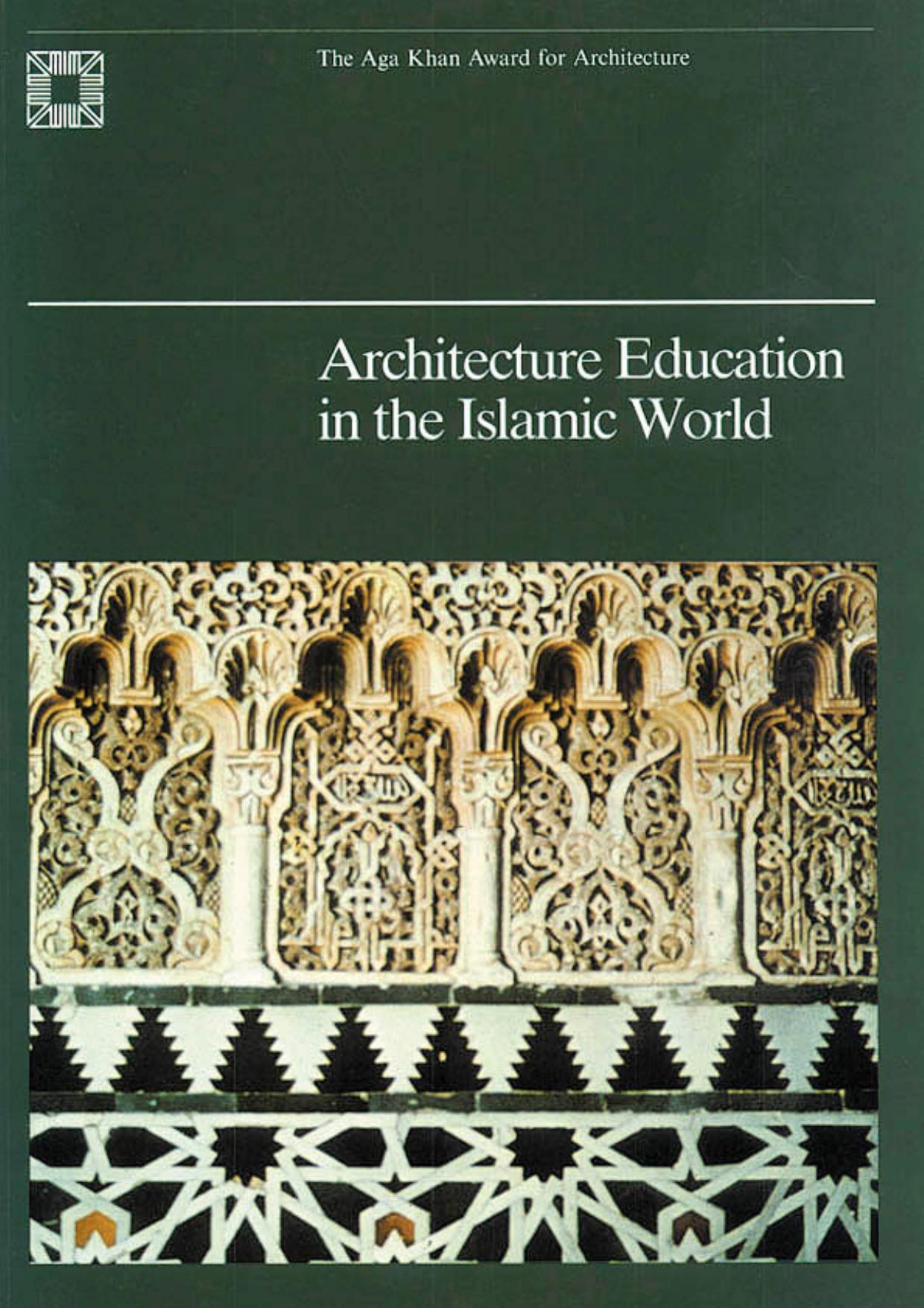Architecture Education In The Islamic World by Ahmet Evin