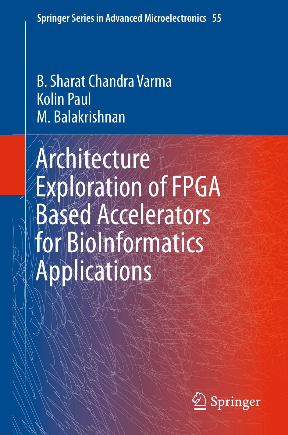 Architecture Exploration of FPGA Based Accelerators for BioInformatics Applications by Unknow