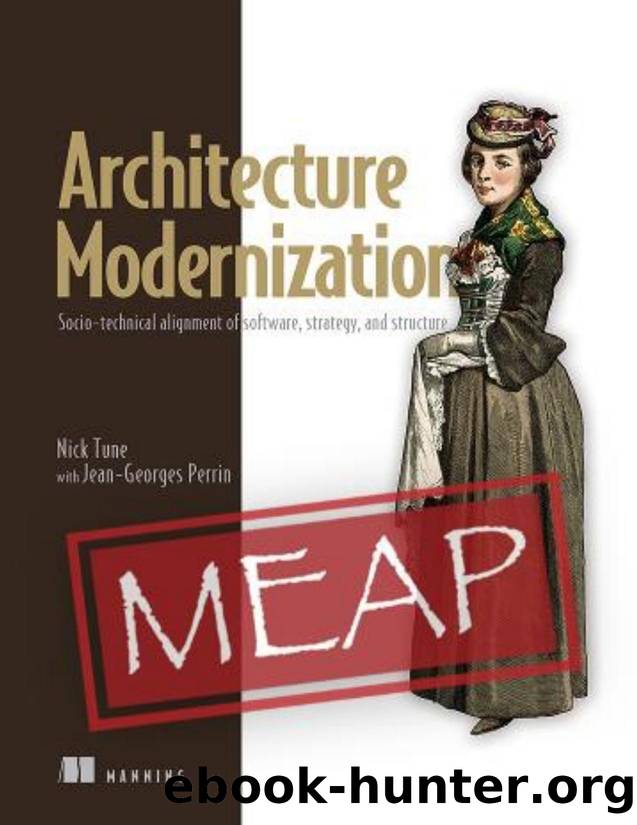 Architecture Modernization (MEAP V09): Socio-technical alignment of software, strategy, and structure by Nick Tune