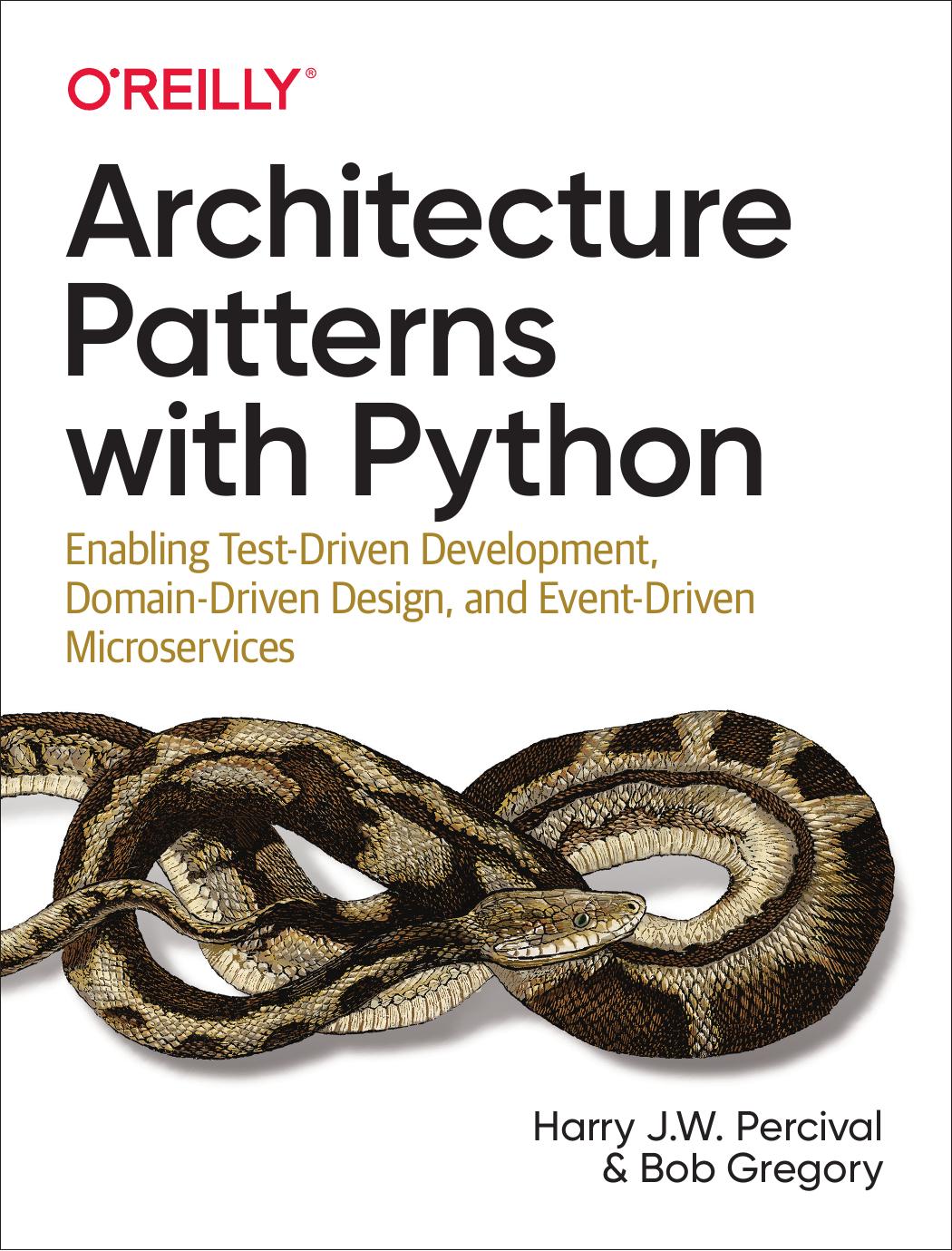 Architecture Patterns with Python by Harry Percival Bob Gregory