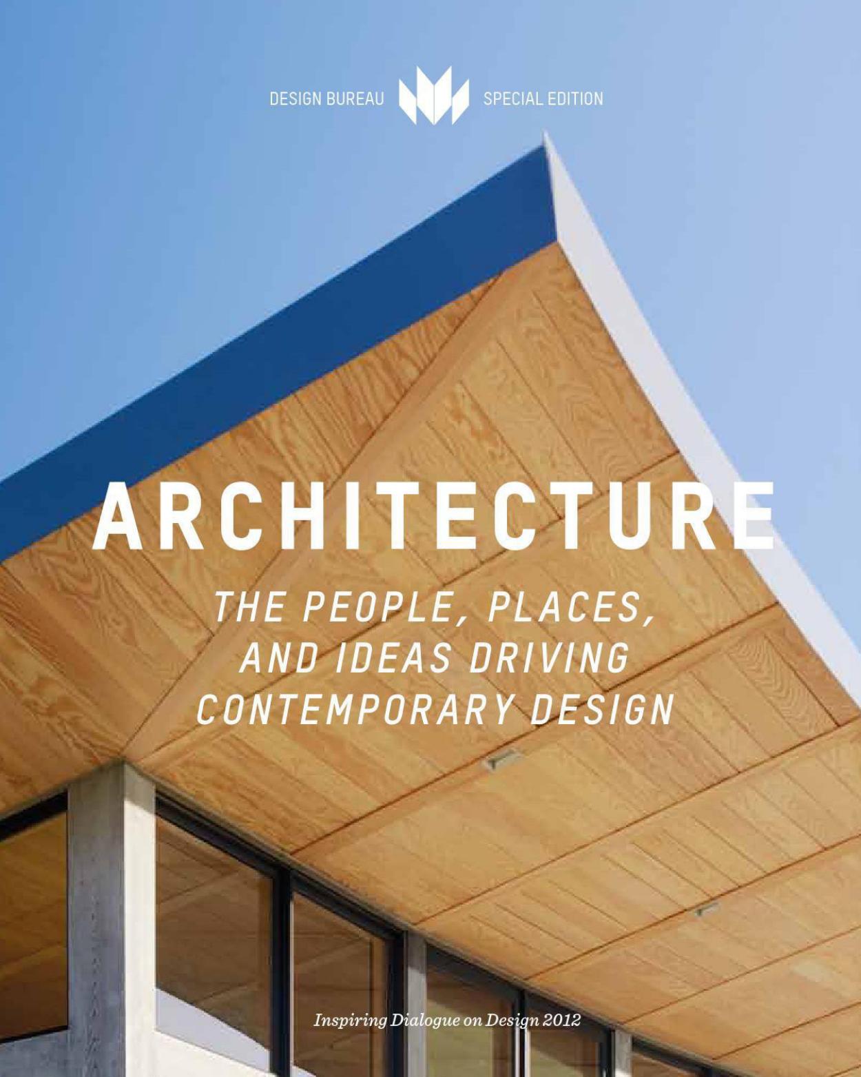 Architecture The People, Places, and Ideas Driving Contemporary Design by Design Bureau