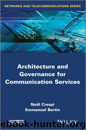 Architecture and Governance for Communication Services by Crespi No?l Bertin Emmanuel & Noël Crespi