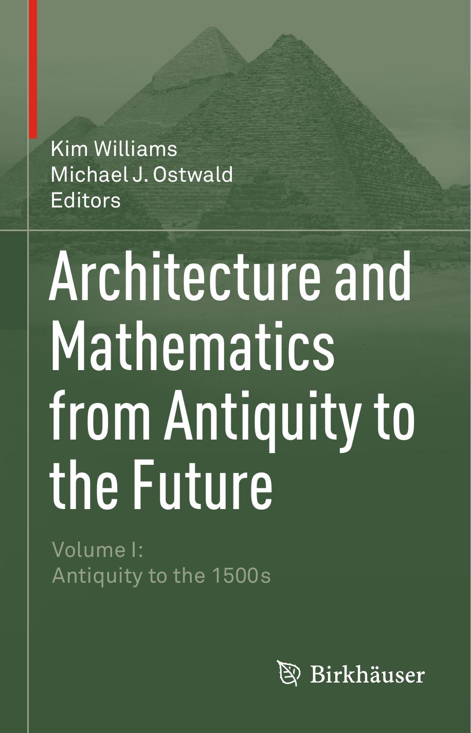 Architecture and Mathematics from Antiquity to the Future: Volume I: Antiquity to the 1500s by Unknow