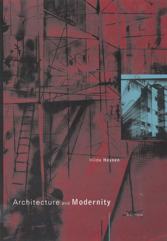 Architecture and Modernity: A Critique by Hilde Heynen