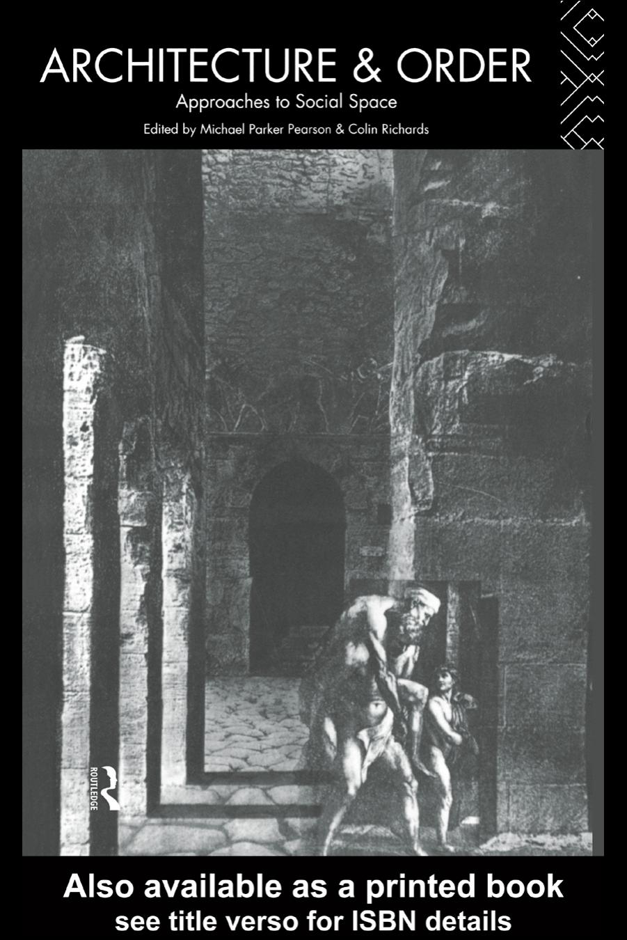 Architecture and Order by Michael Parker Pearson and Colin Richards